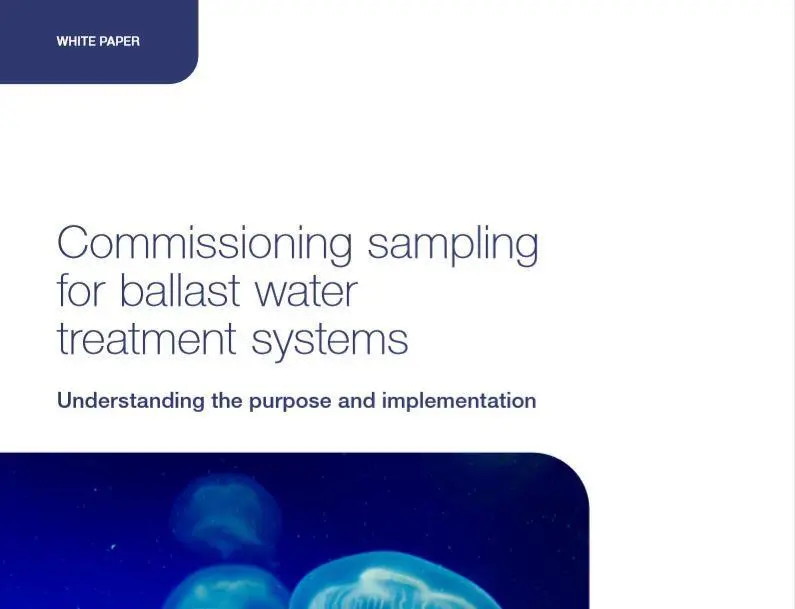 A new IMO requirement for commissioning sampling will take effect for newly installed ballast water treatment systems from early 2022.