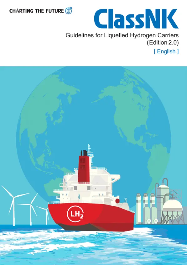 ClassNK ‘Guidelines for Liquefied Hydrogen (LH2) Carriers (Edition 2.0)’
